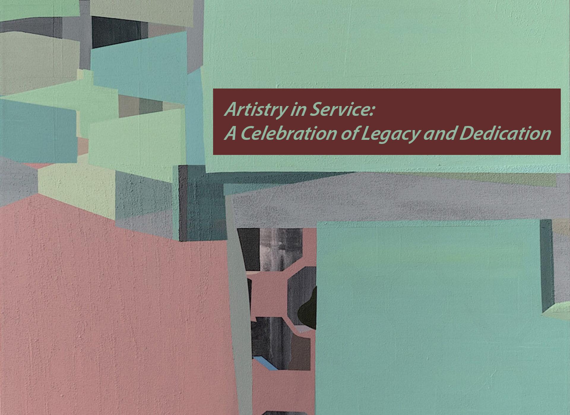 Opening Reception for an Exhibition Artistry in Service: A Celebration of Legacy and Dedication