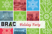 Please join us for BRAC's Annual Holiday Party!