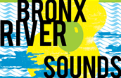 Bronx River Sounds - 4th Annual Performing Arts Festival