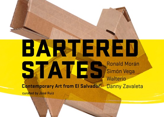 Bartered States: Contemporary Art from El Salvador 